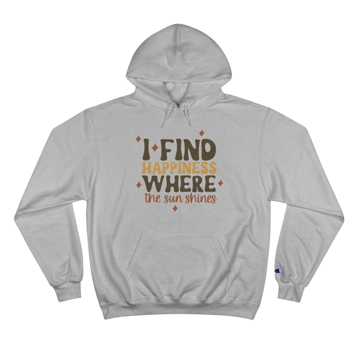Happiness and Sunshine Champion Hoodie