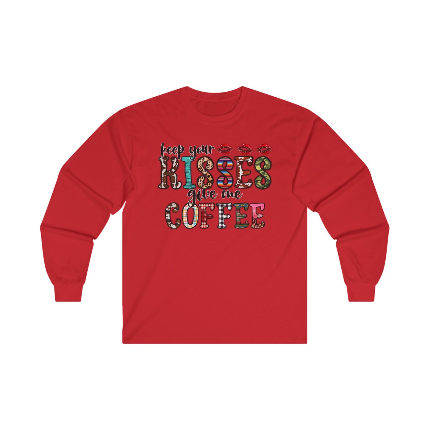 Keep Your Kisses Give Me Coffee Long Sleeve Tee | Unisex Holiday T-Shirt