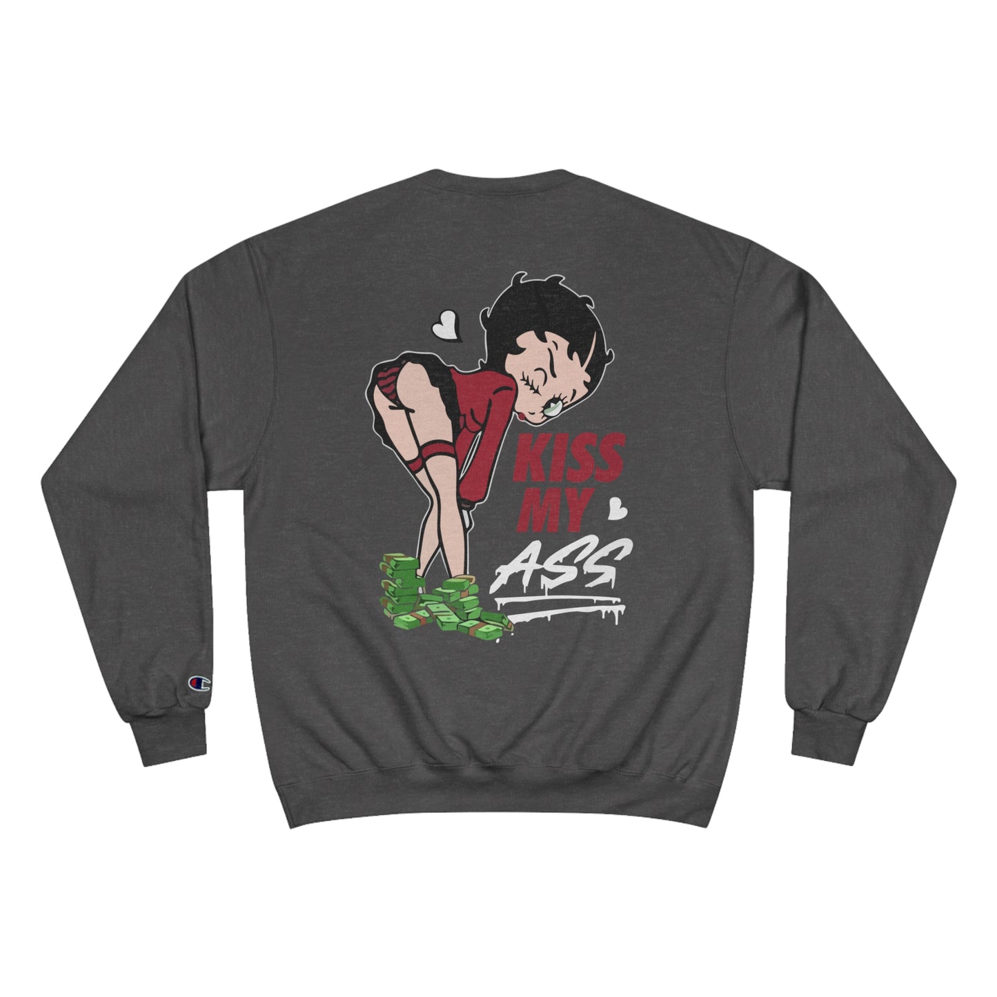 (Back print) Kiss My Ass Champion Sweatshirt - Fun & Bold Streetwear for Confident Individuals