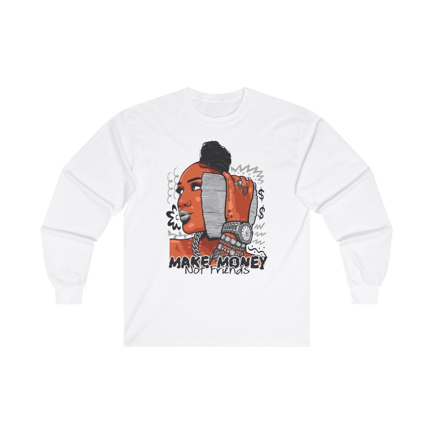 Make Money Not Friends Long Sleeve Tee