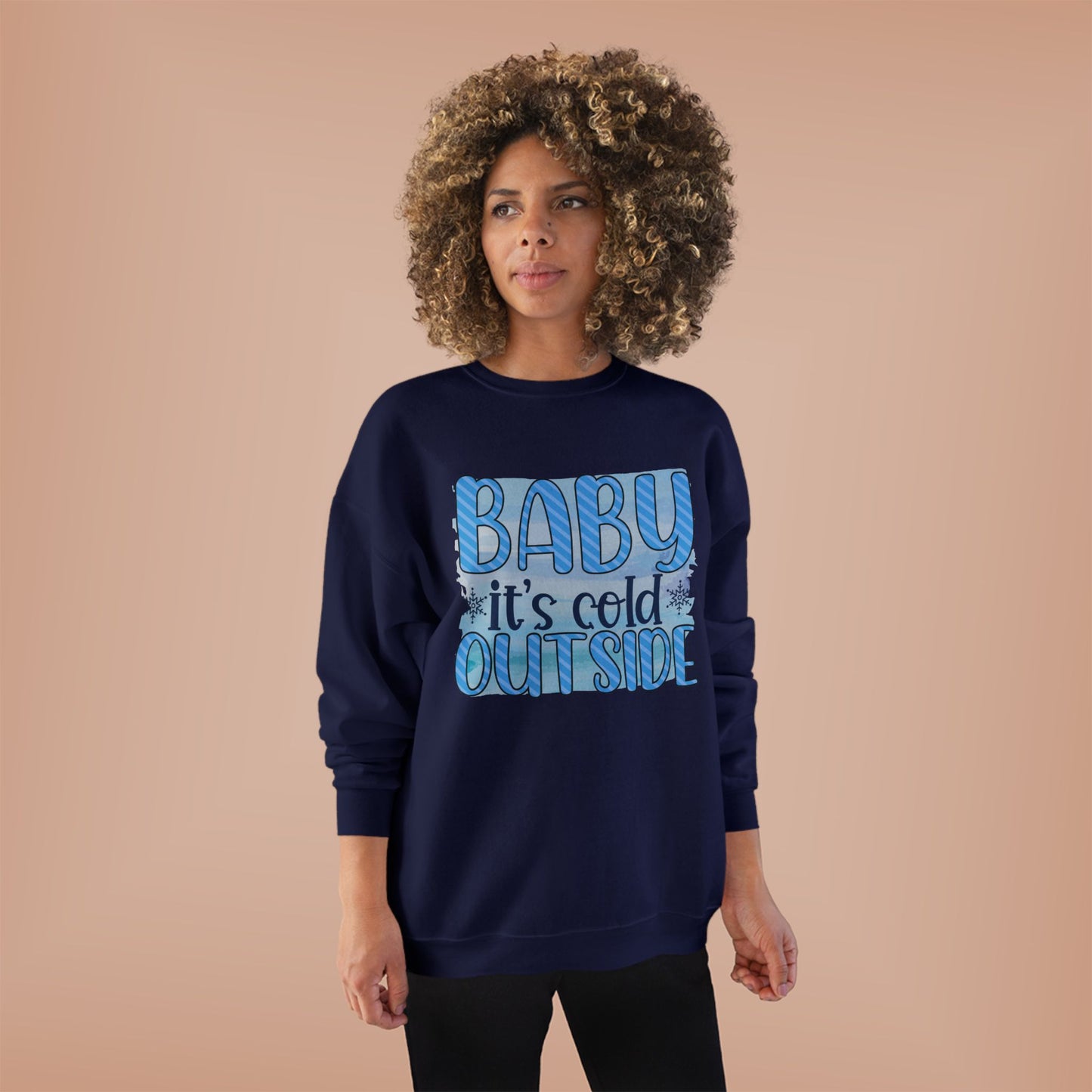 Cozy Eco-Friendly Crewneck Sweatshirt - "Baby It's Cold Outside"