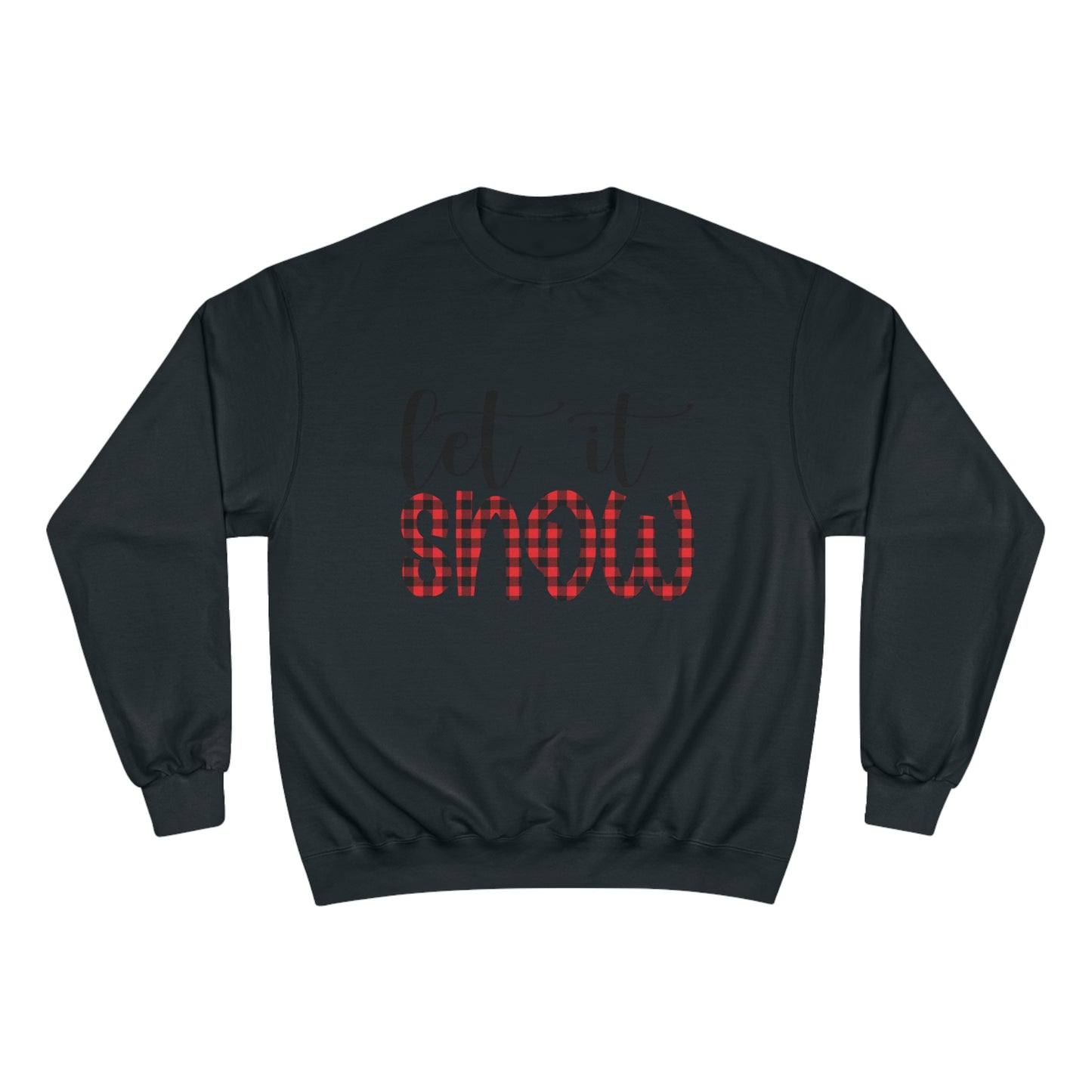 Let It Snow Champion Sweatshirt