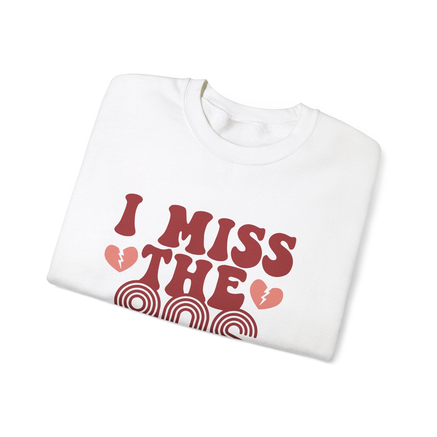 Retro 90s Crewneck Sweatshirt - I Miss the 90s Design