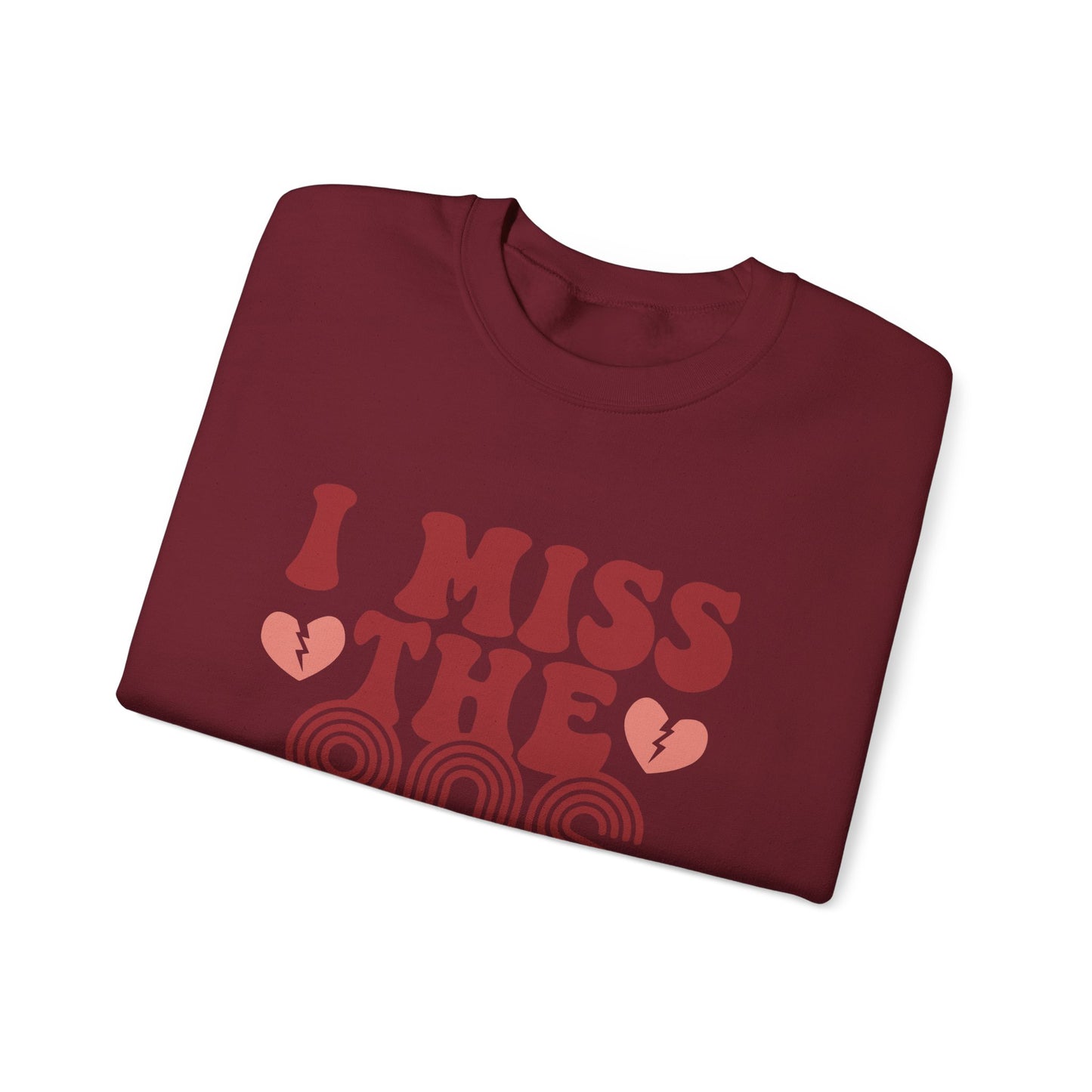 Retro 90s Crewneck Sweatshirt - I Miss the 90s Design