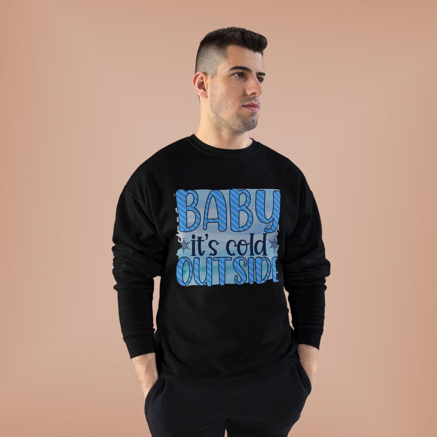 Cozy Eco-Friendly Crewneck Sweatshirt - "Baby It's Cold Outside"