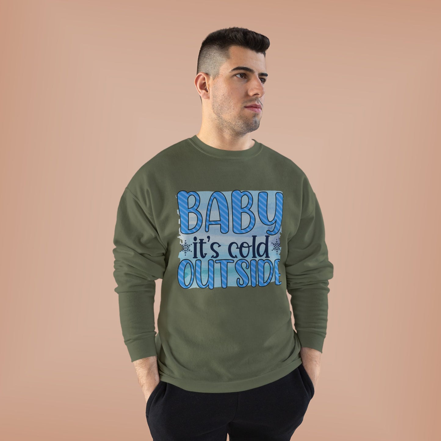 Cozy Eco-Friendly Crewneck Sweatshirt - "Baby It's Cold Outside"