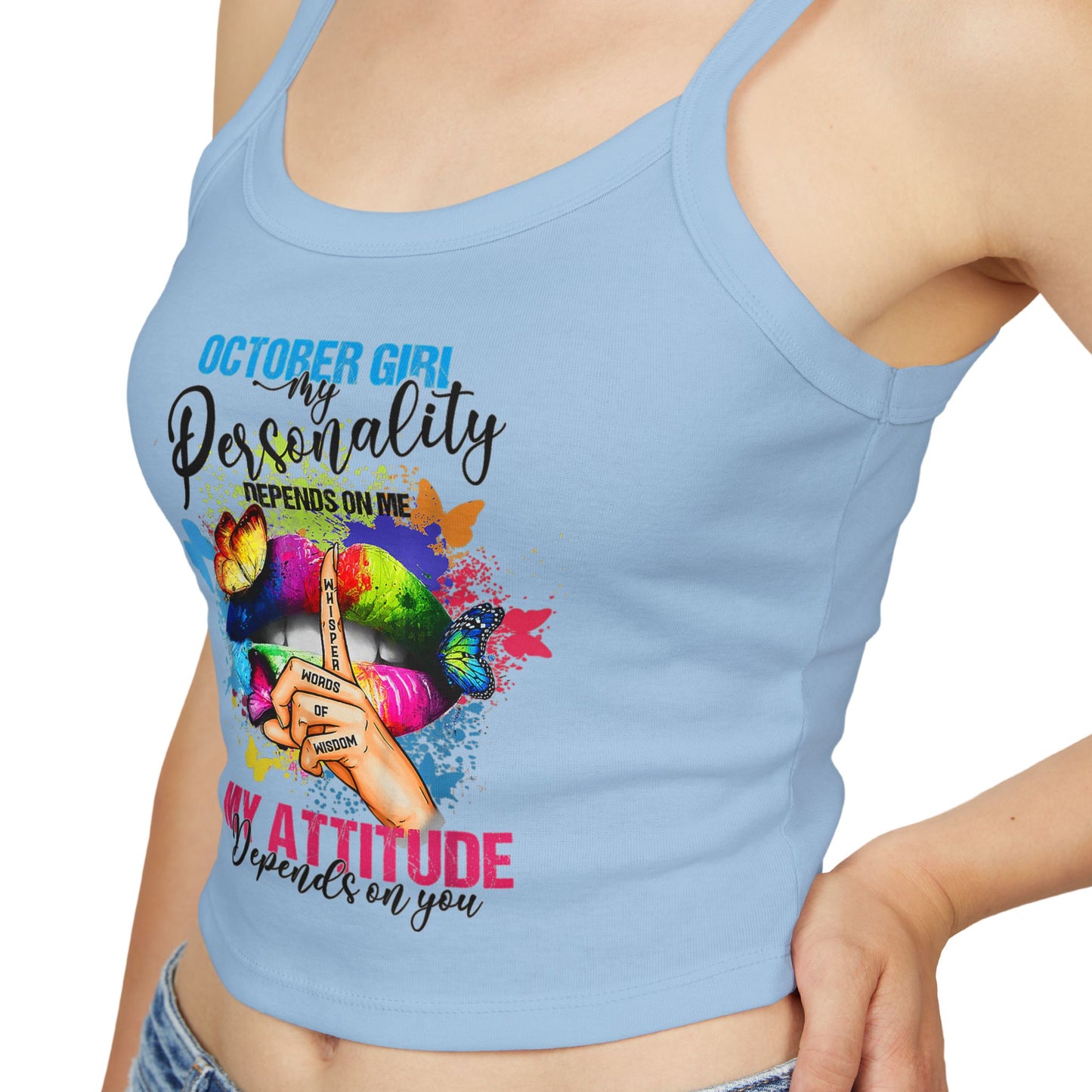 October Girl Attitude Tank Top - Women's Spaghetti Strap Shirt