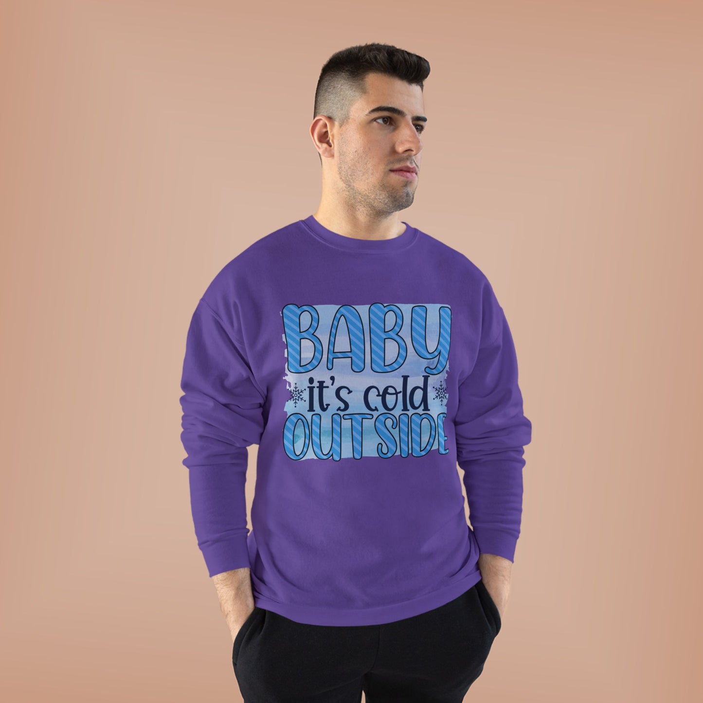 Cozy Eco-Friendly Crewneck Sweatshirt - "Baby It's Cold Outside"