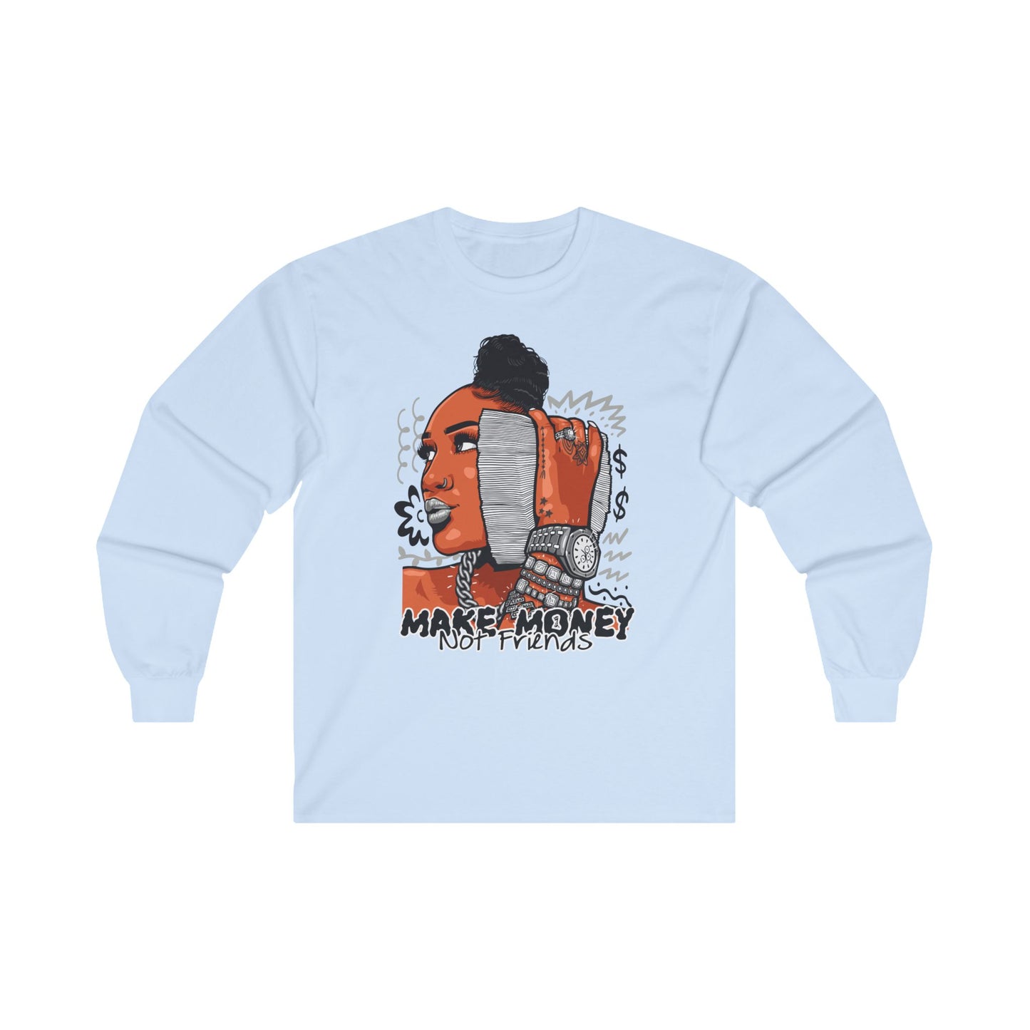 Make Money Not Friends Long Sleeve Tee
