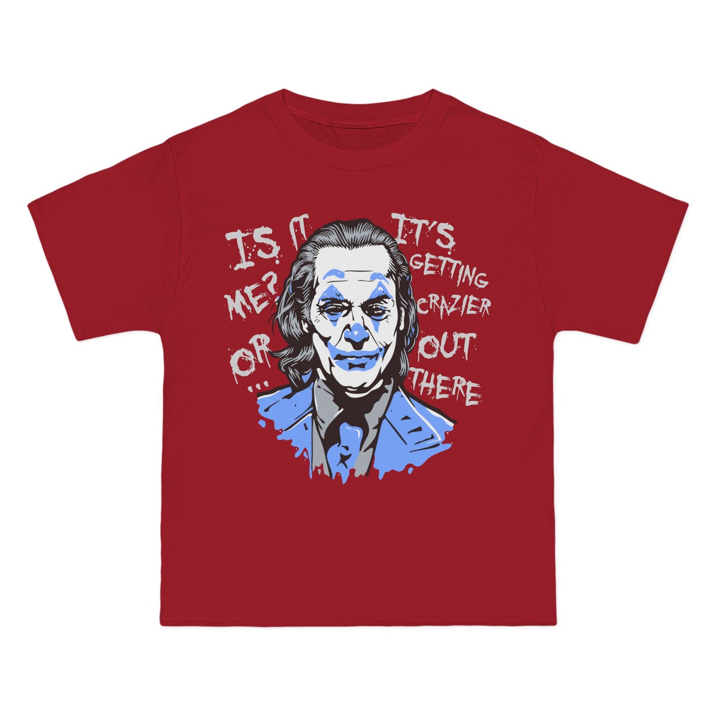 Crazier Out There Graphic Tee - Beefy-T® Short-Sleeve T-Shirt