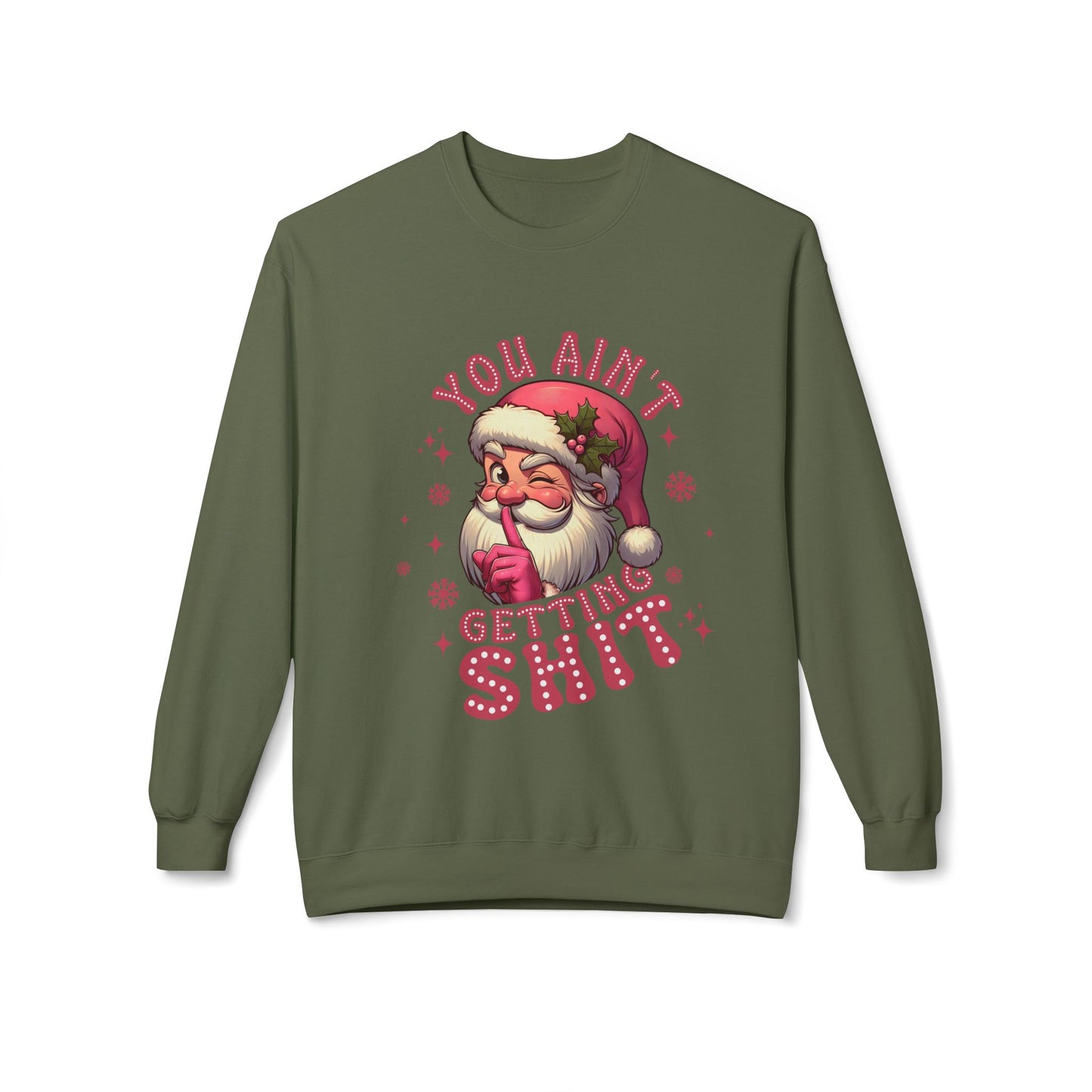 Funny Santa Sweatshirt - 'You Ain't Getting Shit' - Unisex Holiday Crewneck