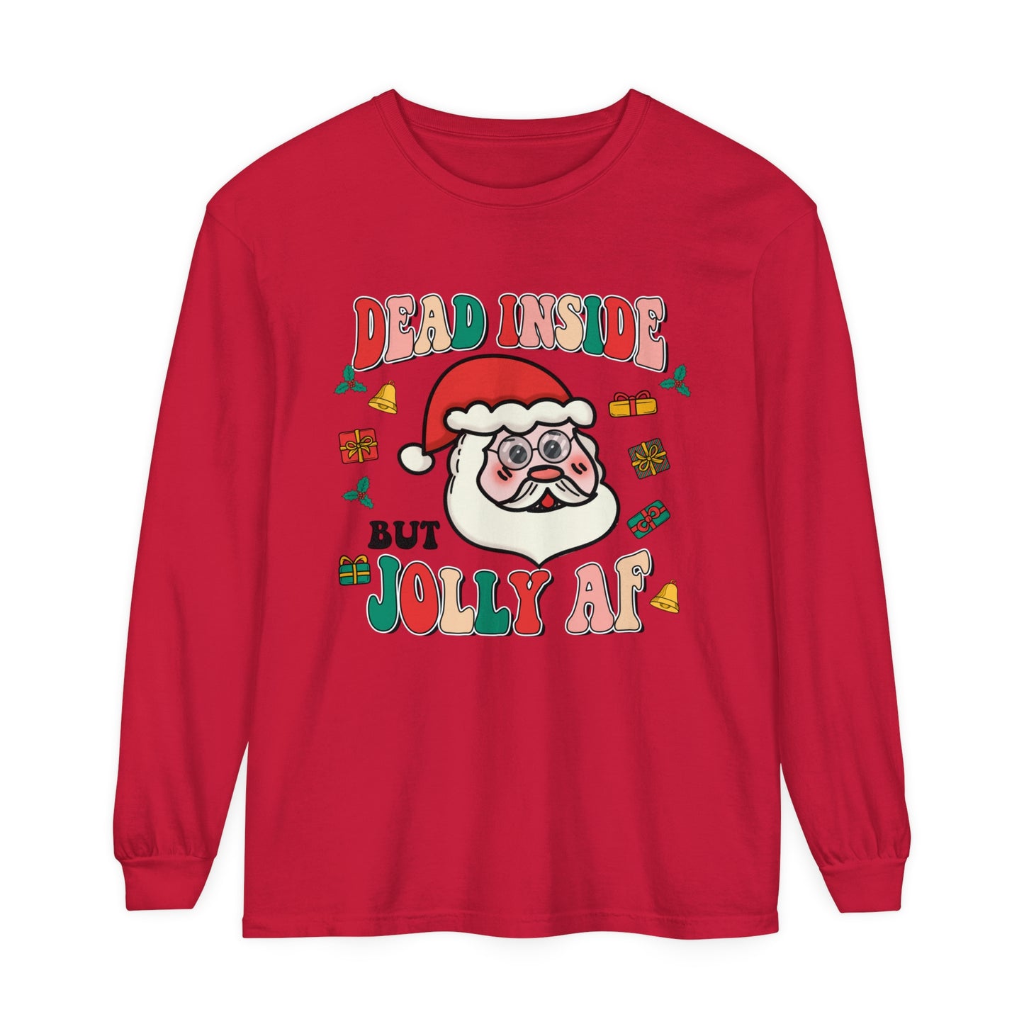 Funny Holiday Long Sleeve T-Shirt - 'Dead Inside But Jolly AF'
