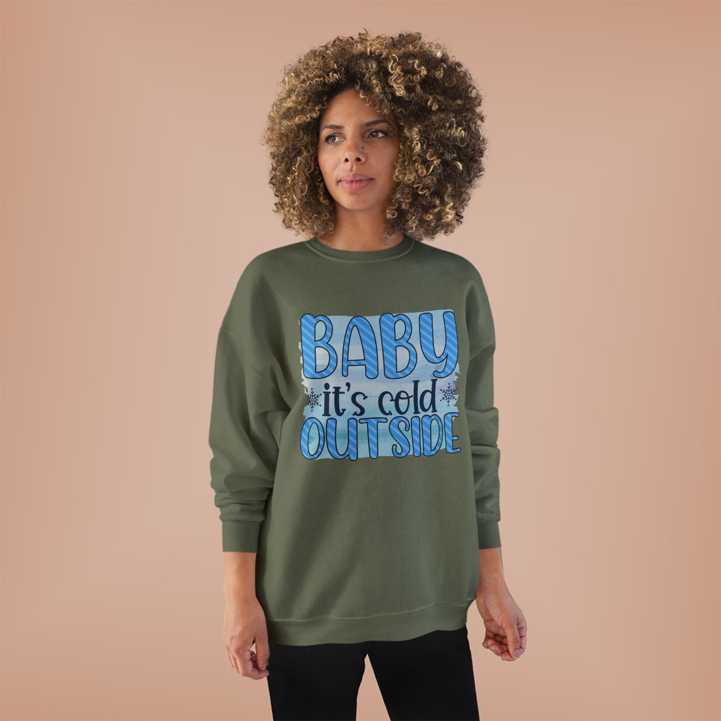 Cozy Eco-Friendly Crewneck Sweatshirt - "Baby It's Cold Outside"