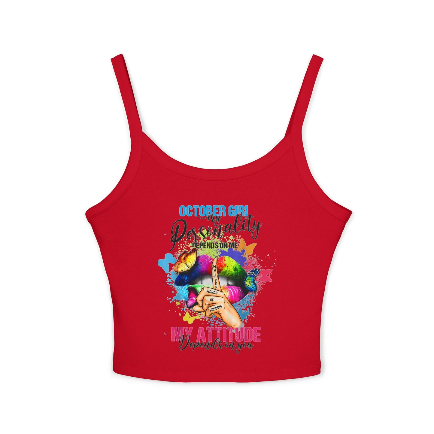 October Girl Attitude Tank Top - Women's Spaghetti Strap Shirt