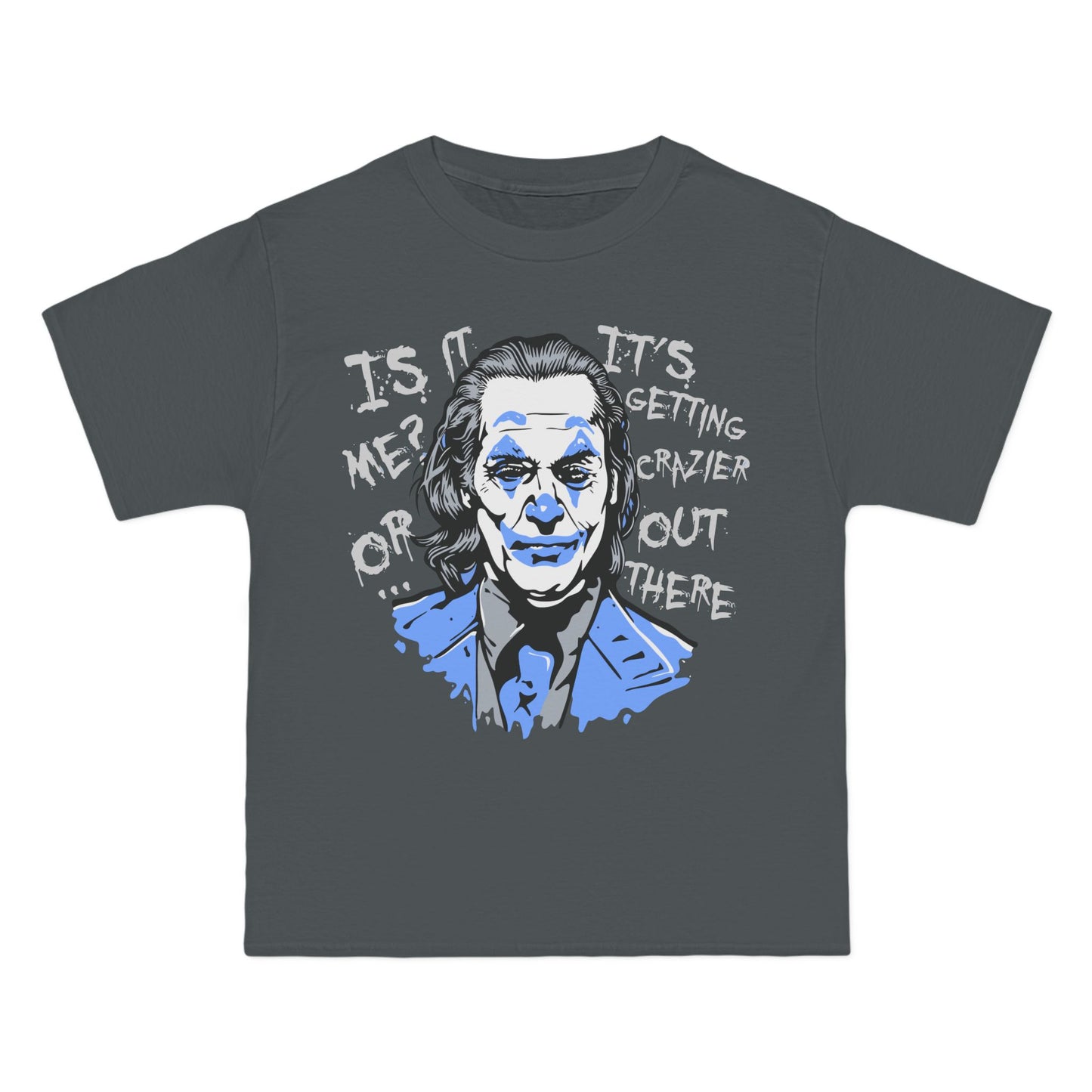 Crazier Out There Graphic Tee - Beefy-T® Short-Sleeve T-Shirt