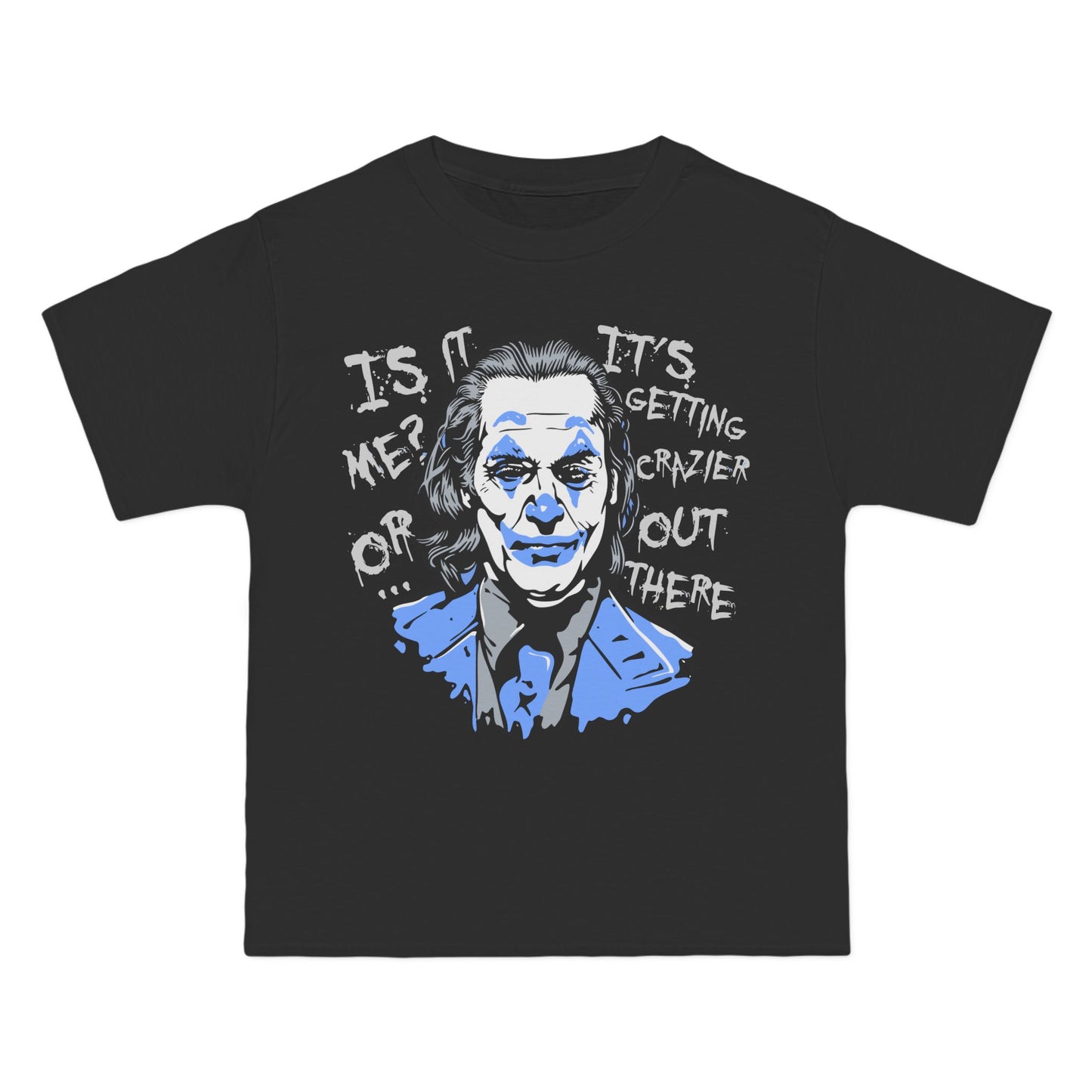 Crazier Out There Graphic Tee - Beefy-T® Short-Sleeve T-Shirt