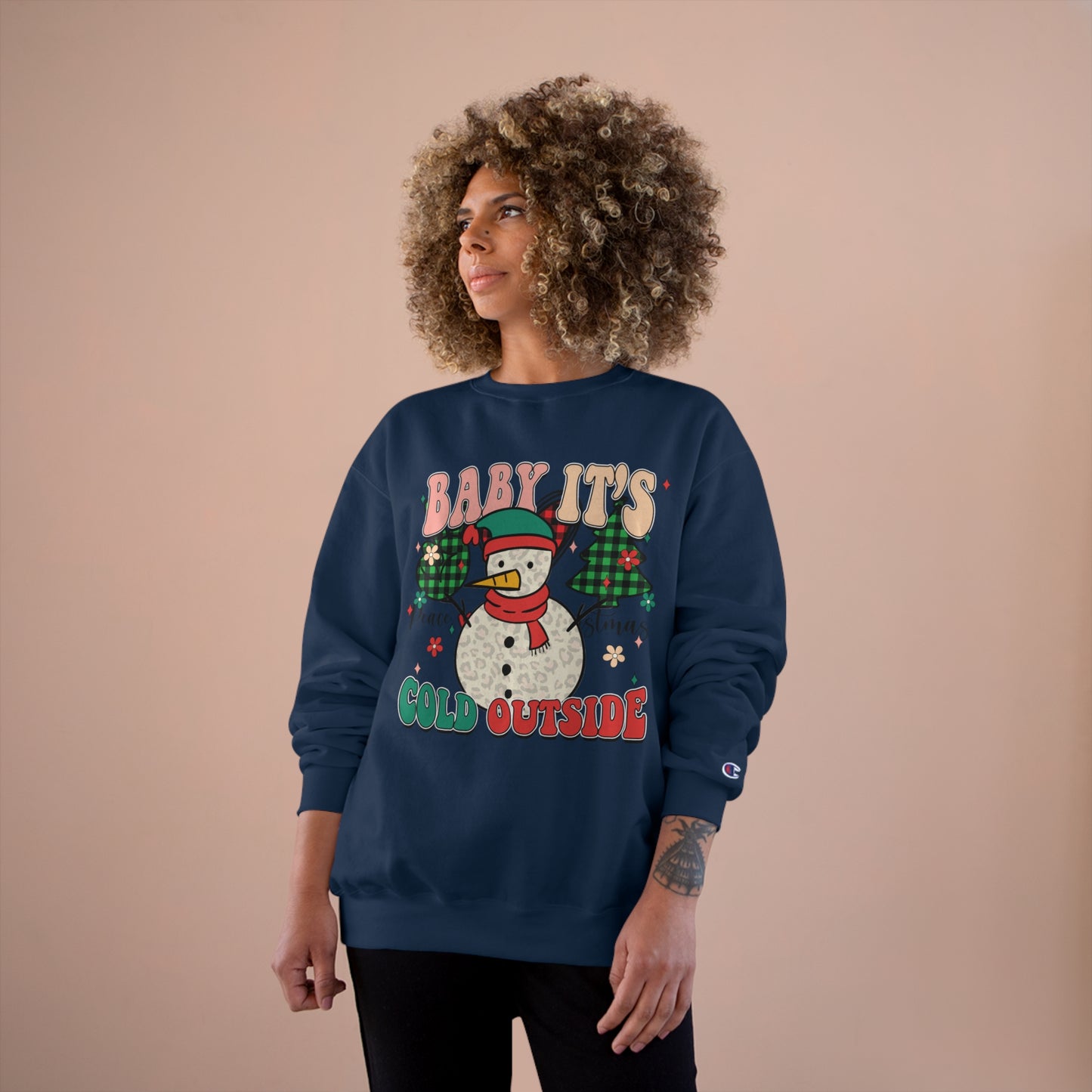Baby It's Cold Outside Champion Sweatshirt