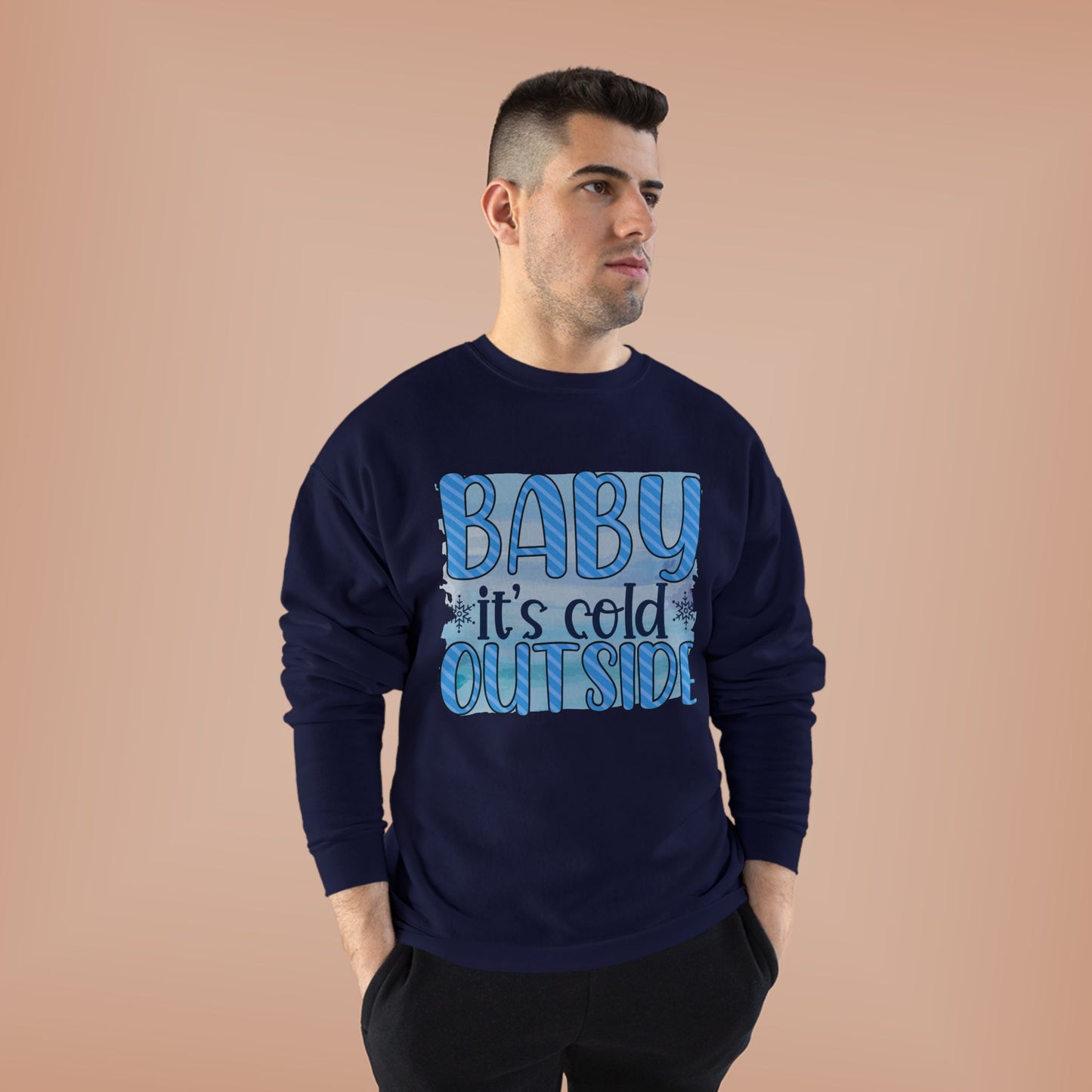 Cozy Eco-Friendly Crewneck Sweatshirt - "Baby It's Cold Outside"