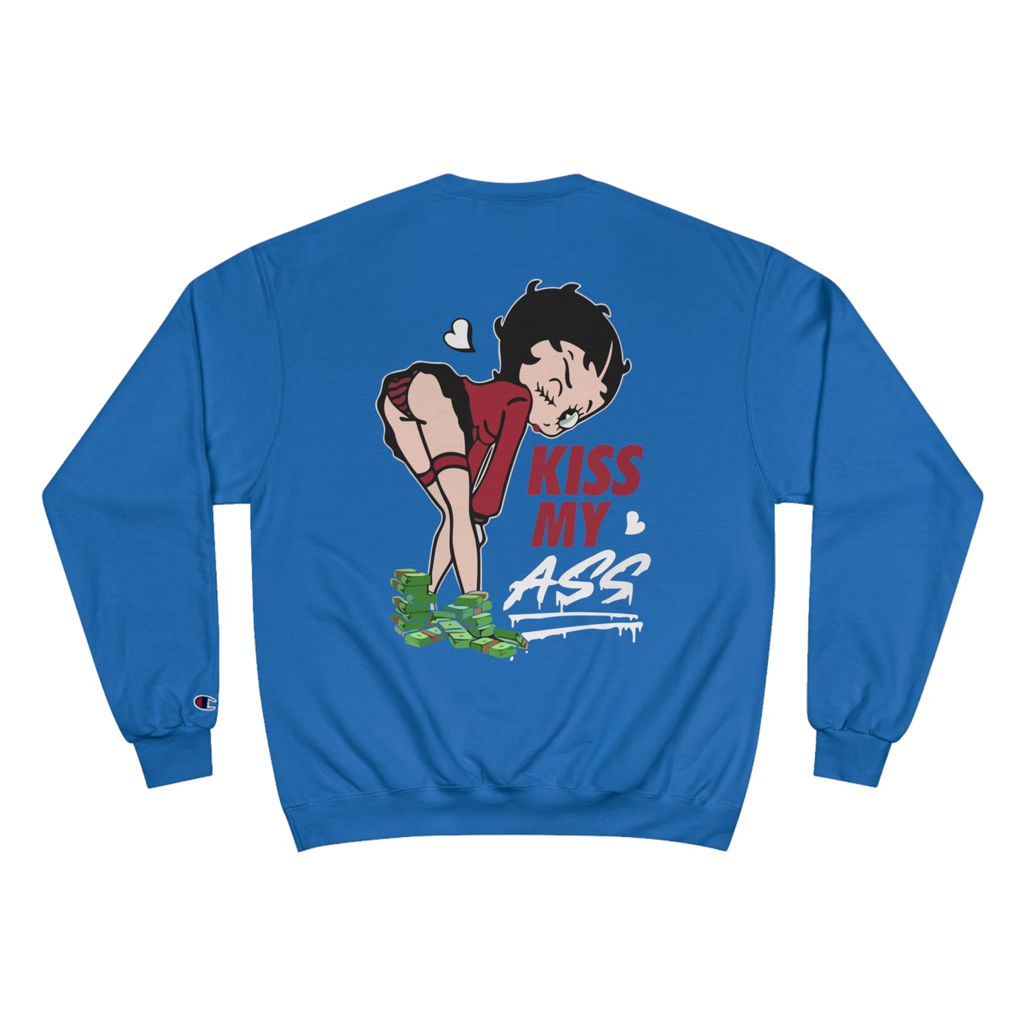 (Back print) Kiss My Ass Champion Sweatshirt - Fun & Bold Streetwear for Confident Individuals