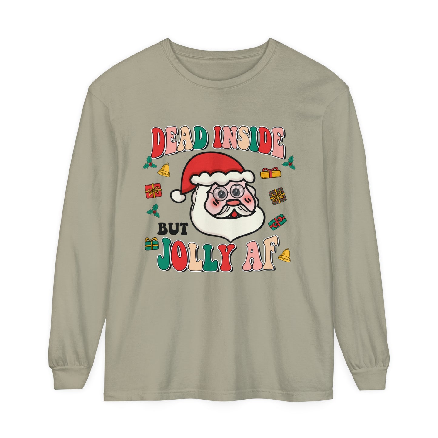 Funny Holiday Long Sleeve T-Shirt - 'Dead Inside But Jolly AF'