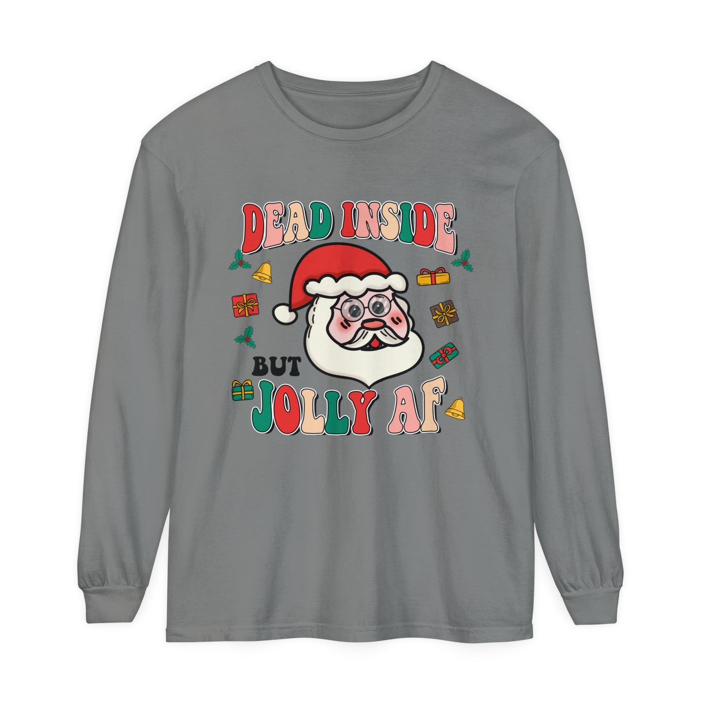 Funny Holiday Long Sleeve T-Shirt - 'Dead Inside But Jolly AF'