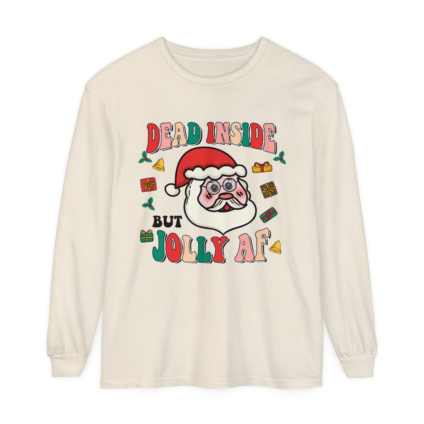Funny Holiday Long Sleeve T-Shirt - 'Dead Inside But Jolly AF'