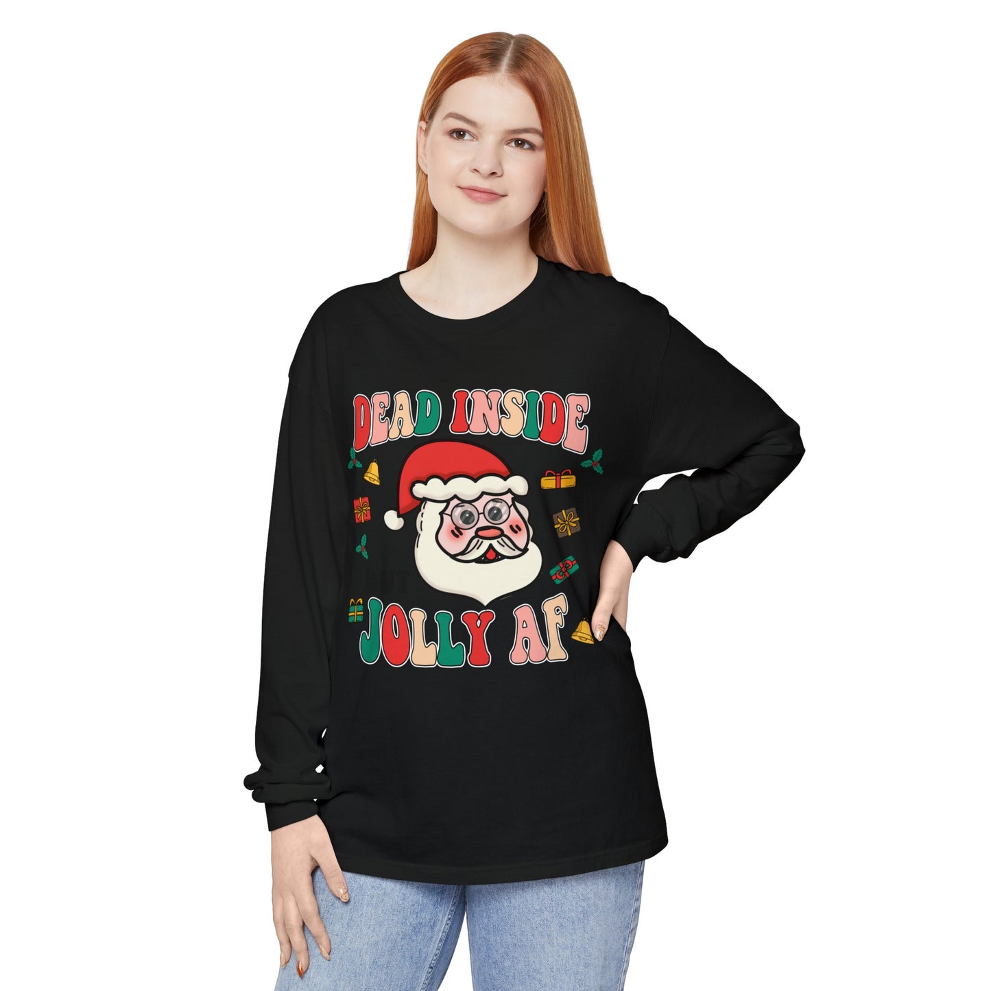 Funny Holiday Long Sleeve T-Shirt - 'Dead Inside But Jolly AF'