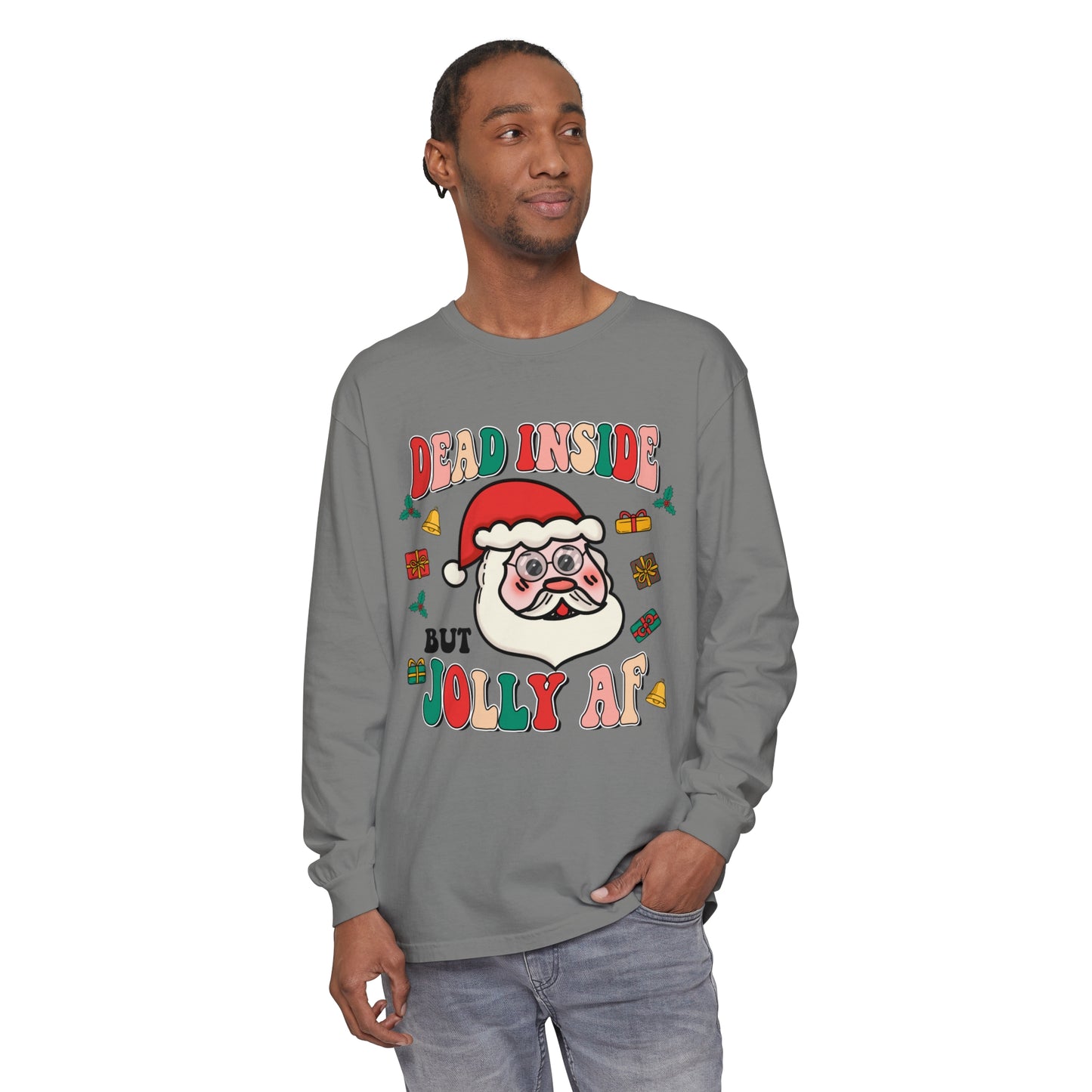 Funny Holiday Long Sleeve T-Shirt - 'Dead Inside But Jolly AF'