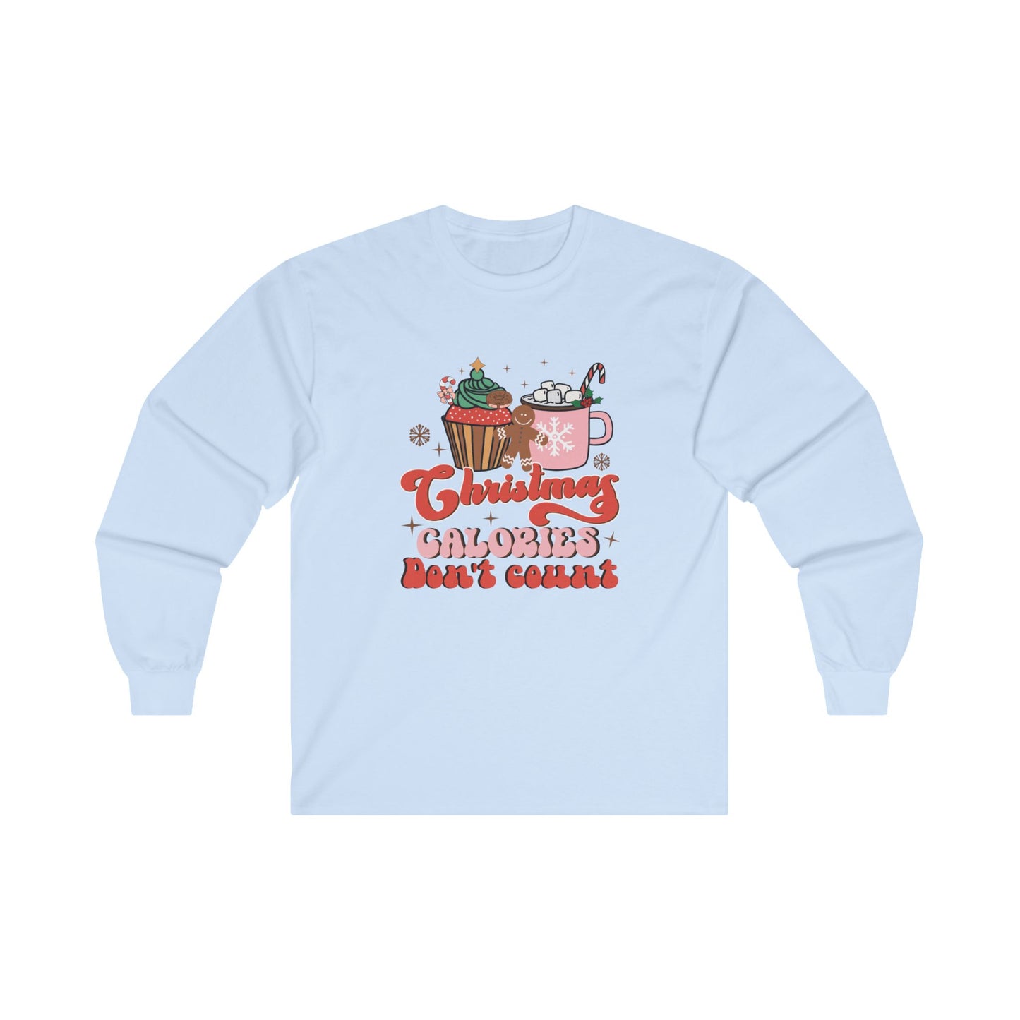 Christmas Calories Don't Count Long Sleeve Tee