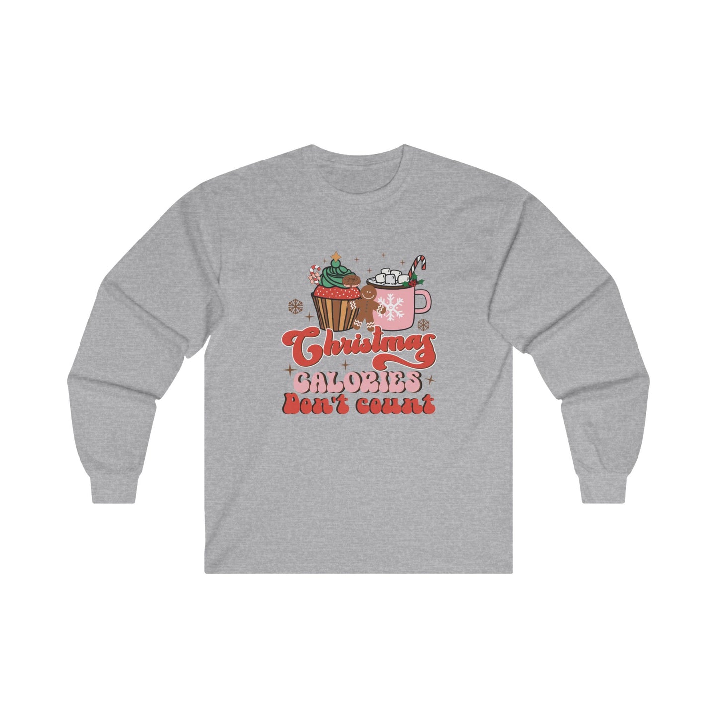 Christmas Calories Don't Count Long Sleeve Tee