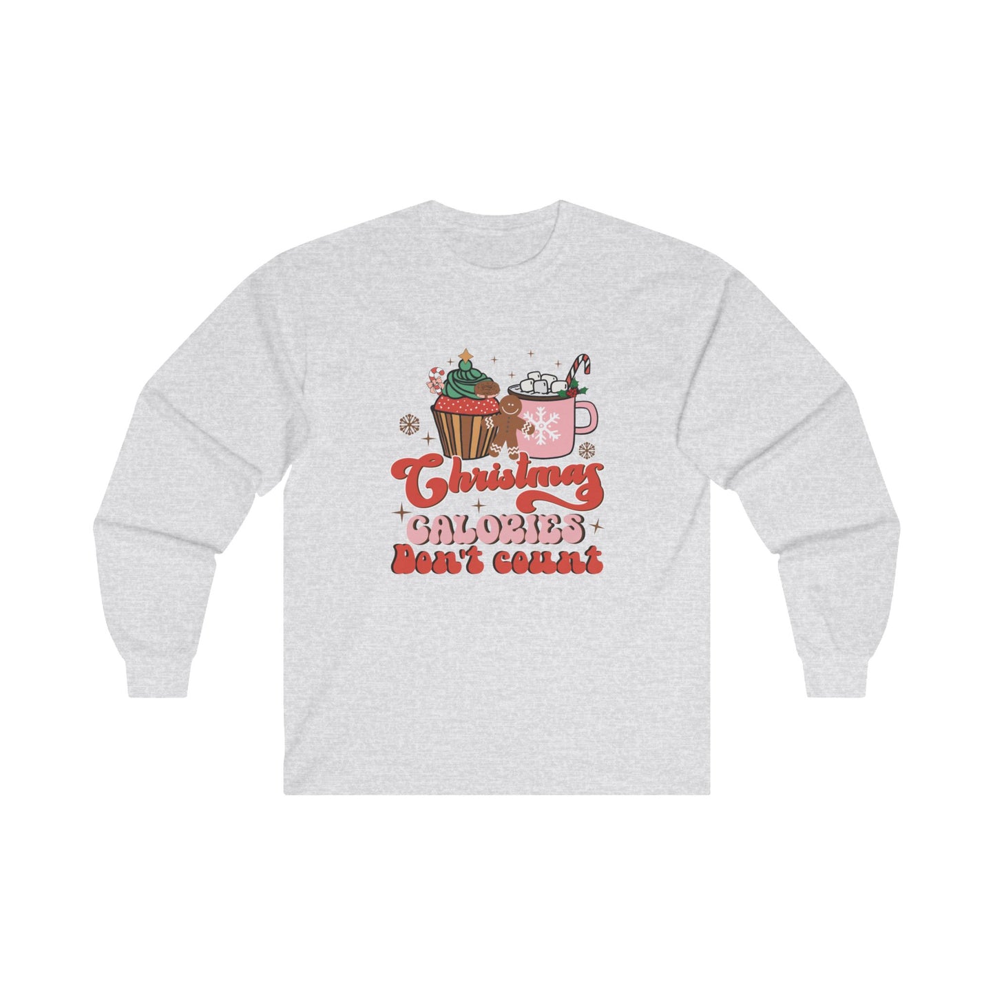 Christmas Calories Don't Count Long Sleeve Tee
