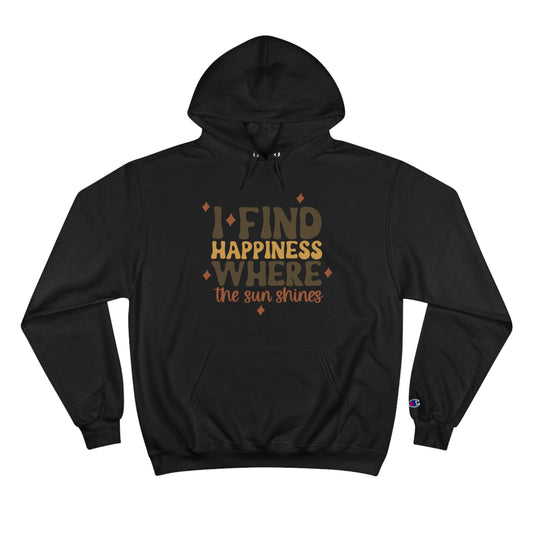 Happiness and Sunshine Champion Hoodie